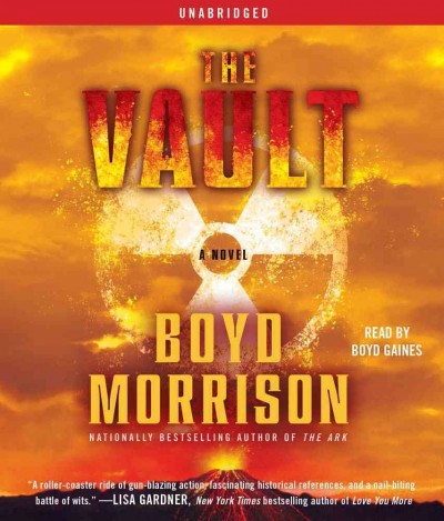 The vault [sound recording] : a novel / Boyd Morrison.