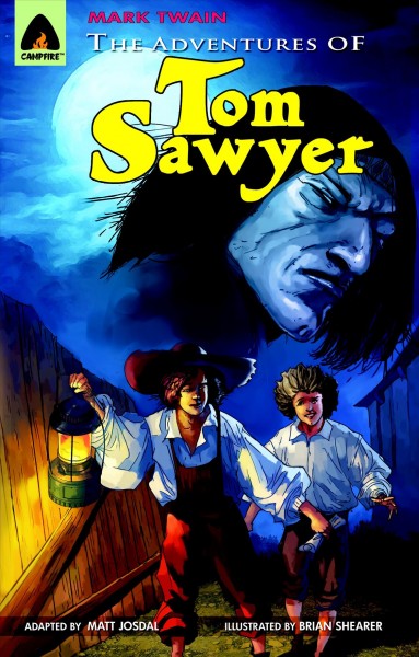 The adventures of Tom Sawyer / [based on the novel by] Mark Twain ; [wordsmith, Matt Josdal ; illustrator, Brian Shearer].