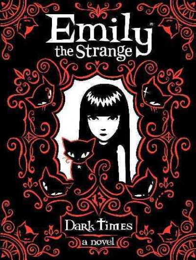 Dark times / Emily the strange Book 2 / Rob Reger and Jessica Gruner ; illustrated by Rob Reger.