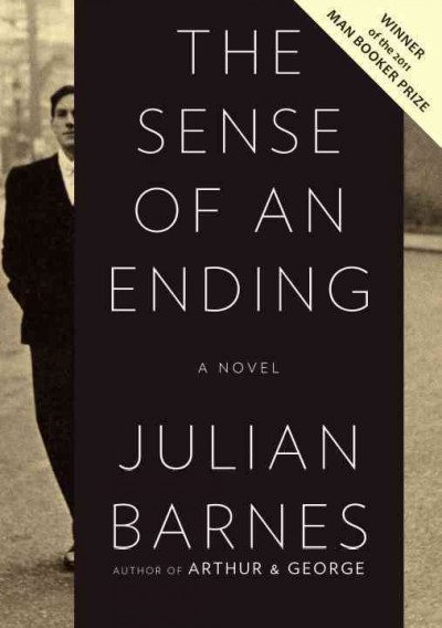 The sense of an ending / Julian Barnes.