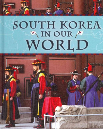 South Korea in our world / Jim Pipe.