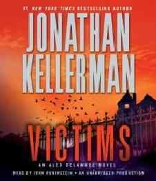 Victims [sound recording] : an Alex Delaware novel / Jonathan Kellerman.