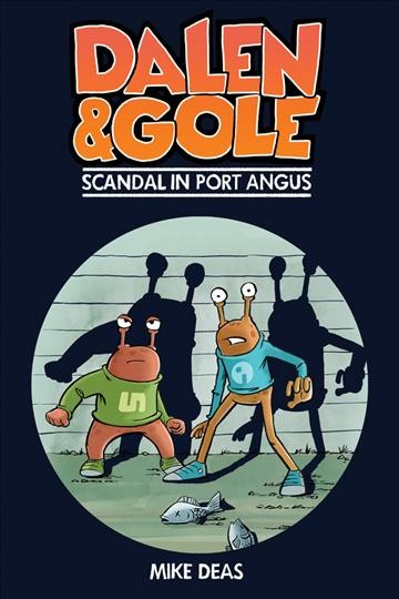 Dalen and Gole. Scandal in Port Angus / Mike Deas.