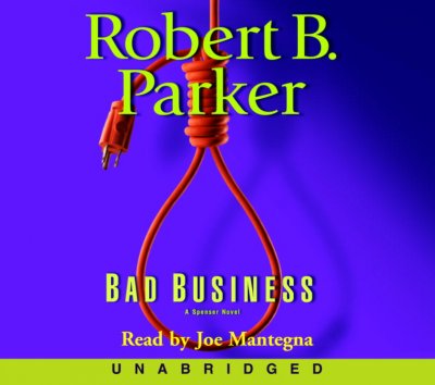 Bad business [sound recording] / Robert B. Parker.