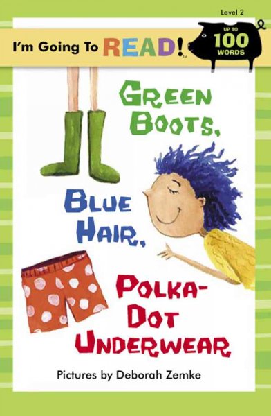 Green boots, blue hair, polka-dot underwear / pictures by Deborah Zemke.