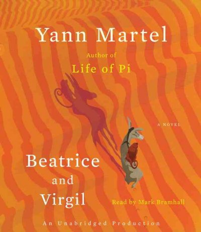 Beatrice & Virgil [sound recording] / Yann Martel.
