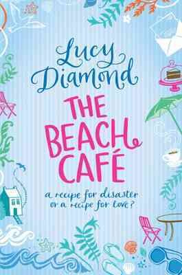 The beach cafe / Lucy Diamond.