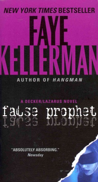 False prophet : a Peter Decker/Rina Lazarus mystery / Faye Kellerman.