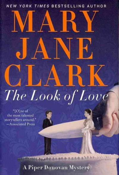 The look of love : [a Piper Donovan mystery] / Mary Jane Clark.