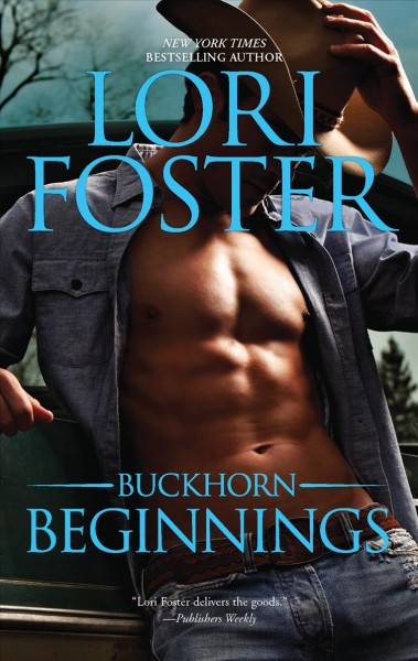 Buckhorn beginnings / Lori Foster.