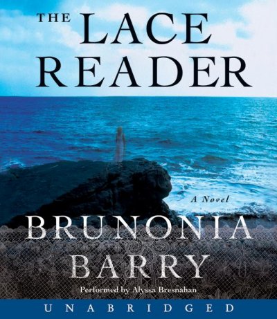The lace reader [sound recording] / Brunonia Barry.