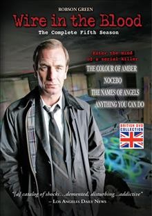 Wire in the blood. The complete fifth season [videorecording] / written by Alan Whiting, Jeff Povey, Niall Leonard ; directed by Peter Hoar ... [et al.].