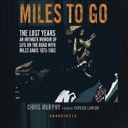 Miles to go [electronic resource] : the lost years : an intimate memoir of life on the road with Miles Davis 1973-1983 / Chris Murphy.