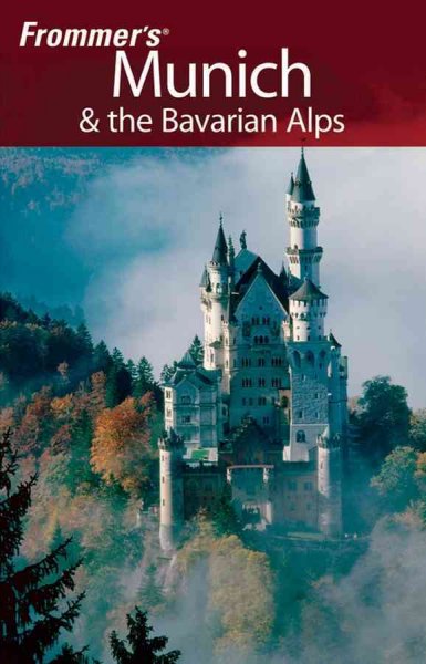Frommer's Munich & the Bavarian Alps [electronic resource] / by Darwin Porter & Danforth Prince.