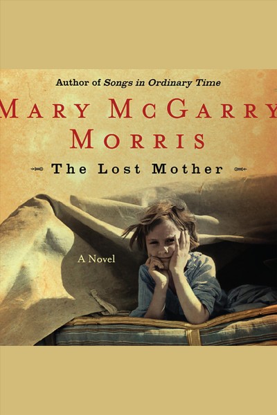The lost mother [electronic resource] / Mary McGarry Morris.