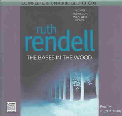 The babes in the wood [electronic resource] / Ruth Rendell.