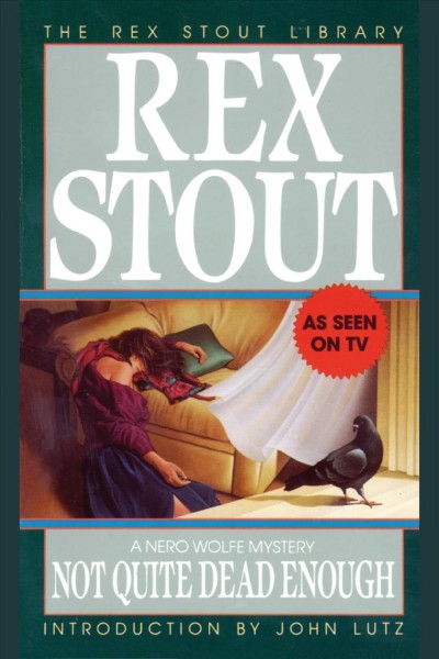 Not quite dead enough [electronic resource] : a Nero Wolfe mystery / Rex Stout.