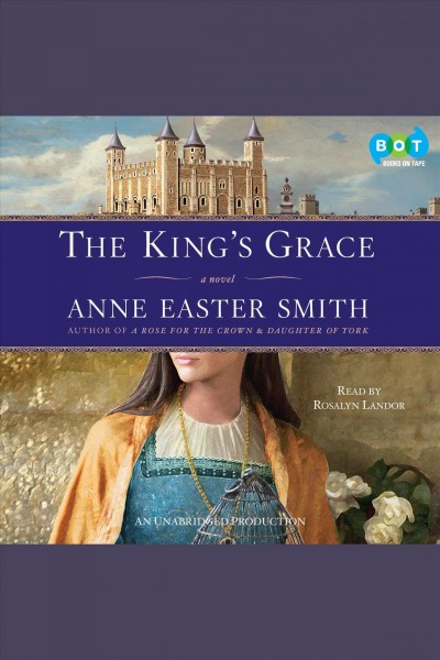 The king's grace [electronic resource] / Anne Easter Smith.