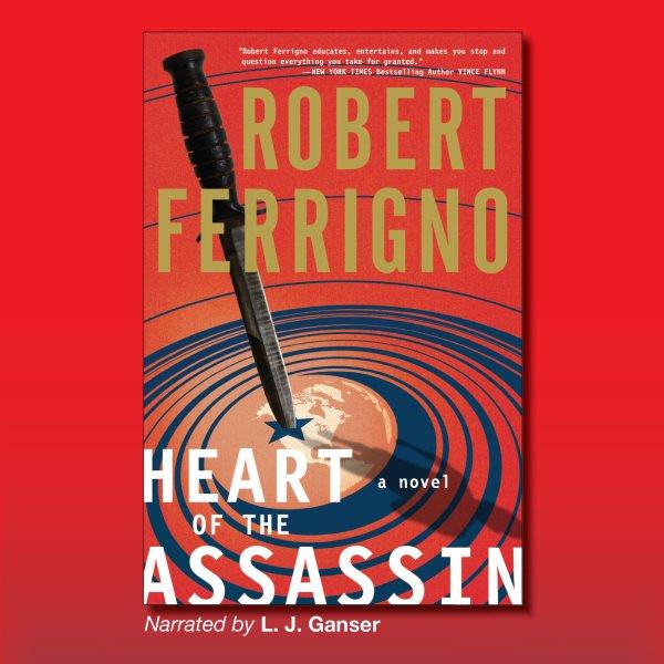 Heart of the assassin [electronic resource] : a novel / Robert Ferrigno.