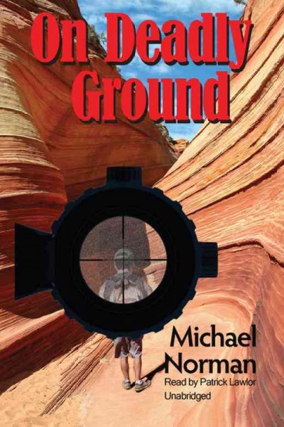 On deadly ground [electronic resource] / Michael Norman.