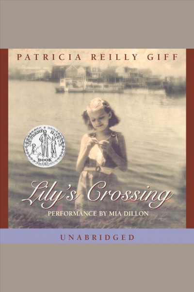 Lily's crossing [electronic resource] / Patricia Reilly Giff.