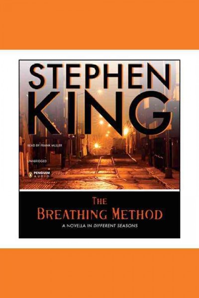 The breathing method [electronic resource] / Stephen King.