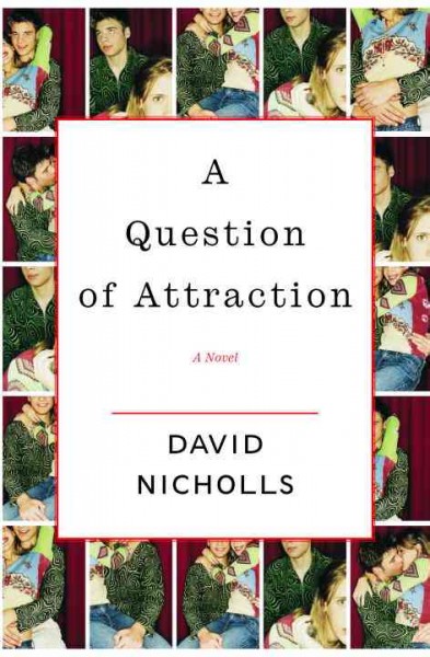 A question of attraction [electronic resource] / David Nicholls.