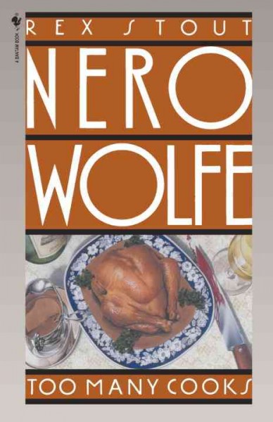 Too many cooks [electronic resource] : a Nero Wolfe mystery / Rex Stout.