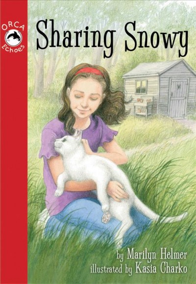 Sharing Snowy [electronic resource] / Marilyn Helmer ; illustrated by Kasia Charko.