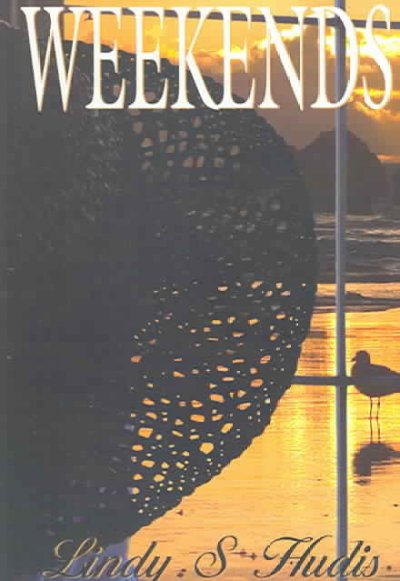 Weekends [electronic resource] / by Lindy S. Hudis.