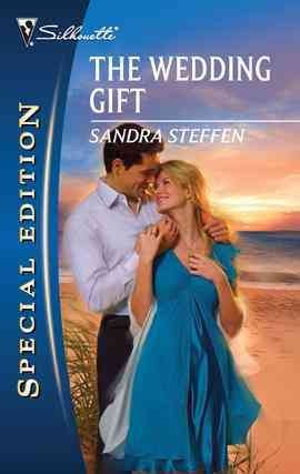 The wedding gift [electronic resource] / Sandra Steffen.