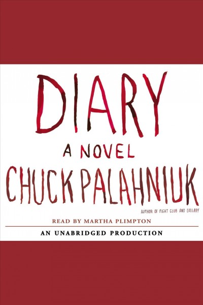 Diary [electronic resource] : [a novel] / Chuck Palahniuk.