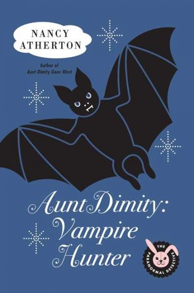 Aunt Dimity, vampire hunter / Nancy Atherton. --