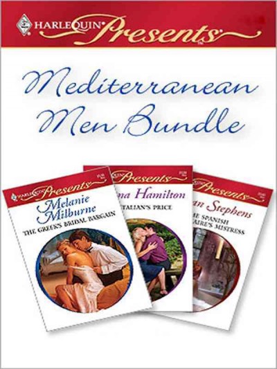 Mediterranean men bundle [electronic resource] / Melanie Milburne, Diana Hamilton and Susan Stephens.