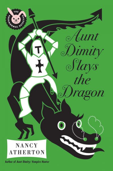 Aunt Dimity slays the dragon / Nancy Atherton. --