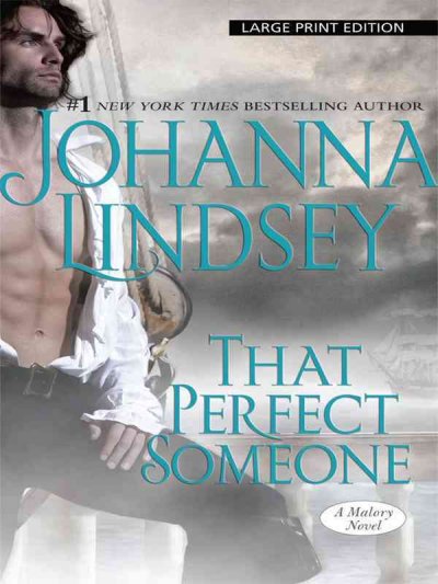 That perfect someone / Johanna Lindsey. --.