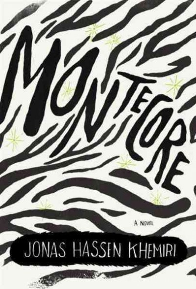 Montecore [electronic resource] : the silence of the tiger / by Jonas Hassen Khemiri ; translated from the Swedish by Rachel Willson-Broyles.