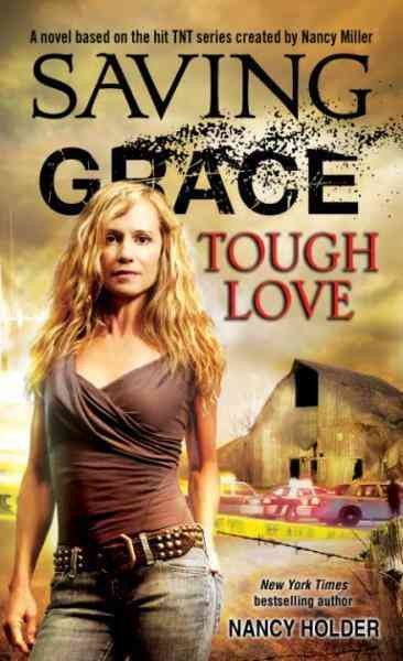 Saving Grace [electronic resource] : tough love / Nancy Holder.