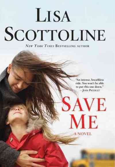 Save me / Lisa Scottoline.
