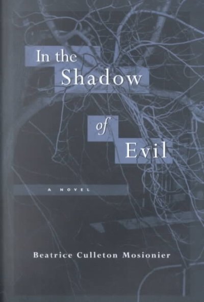 In the shadow of evil / Beatrice Culleton Mosionier.