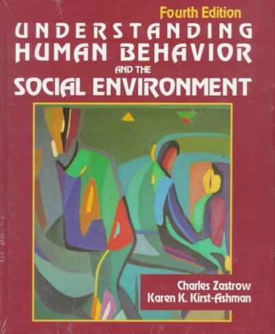 Understanding human behavior and the social environment / Charles Zastrow, Karen K. Kirst-Ashman.