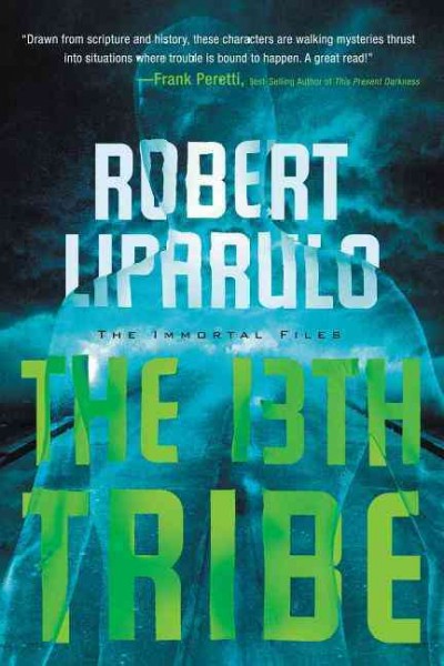 The 13th tribe / Robert Liparulo.
