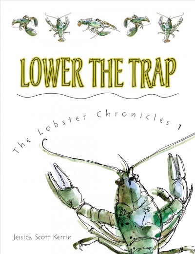Lower the trap / Jessica Scott Kerrin ; illustrations by Shelagh Armstrong.