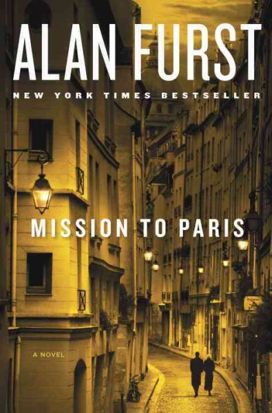 Mission to Paris : a novel / Alan Furst.