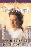 City of angels / Tracie Peterson and James Scott Bell