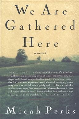 We are gathered here / Micah Perks.