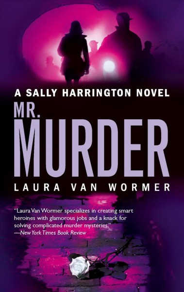 Mr. Murder : a Sally Harrington novel / Laura Van Wormer.