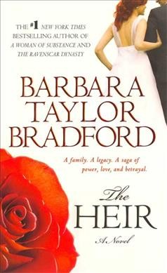 The heir [Paperback] / Barbara Taylor Bradford.