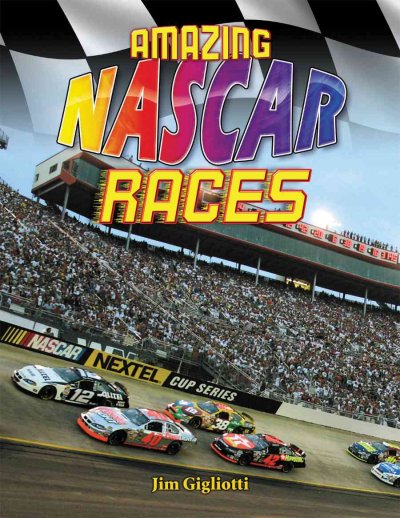 Amazing NASCAR races [Hard Cover] / Jim Gigliotti.