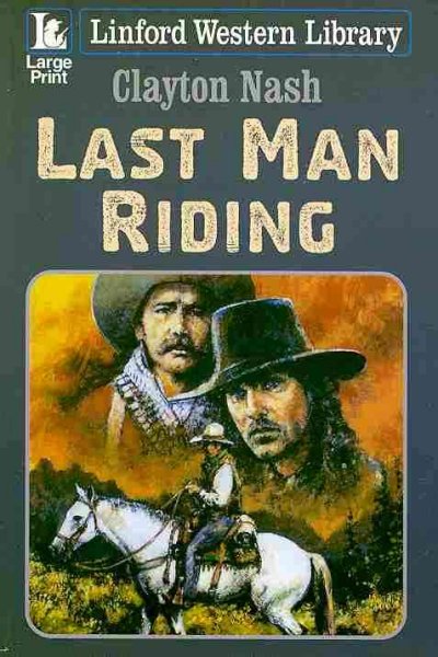 Last man riding [Paperback]